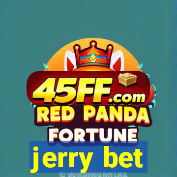 jerry bet